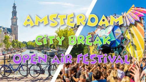 1 Amsterdam City-Break & Open Air Festival 2018 - ultra promo 99€