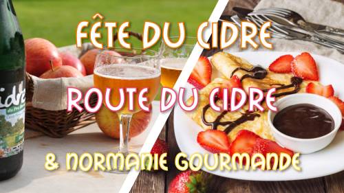 Fête du Cidre 2018 & Route du Cidre & Deauville