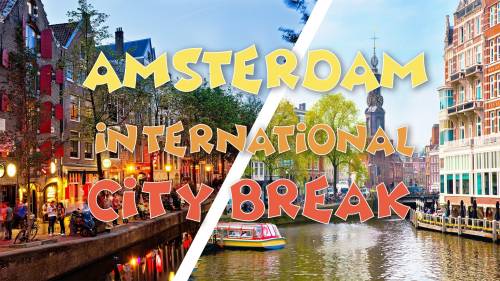 Amsterdam International City-Break | 22-23 février