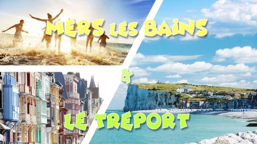  Plage & Falaises ☼ Mers les Bains & Le Tréport ☼ LONG DAY TRI