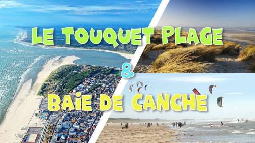 Le Touquet Plage & Baie de Canche - LONG DAY TRIP - 3 juillet