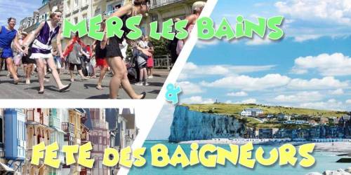 Mers les Bains & Le Tréport - Plage & Fête des Baigneurs - LONG DAY TRIP - 25 juillet