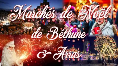 Marchés de Noël de Béthune & Arras -plus beaux du nord de France